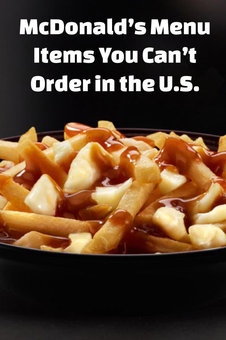 Mcdonald S Menu Items You Can T Order In The U S Far Wide