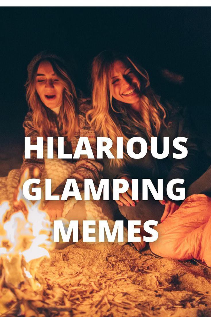 50 Funny Camping Memes That Speak the Truth | Far & Wide